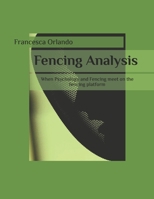 Fencing Analysis: When Psychology and Fencing meet on the fencing platform B0B14G1MPG Book Cover