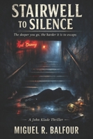 Stairwell To Silence B0GFDY668Z Book Cover