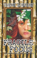 Fragile Focus: A Global Photographer's Quest for History, Culture, and Spiritual Enlightenment. A Medical Mystery. (A NEW GENERATION OF BENTLEYS AND KINGS) B0FH2H3WCN Book Cover
