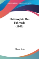Philosophie Des Fahrrads 1016566107 Book Cover
