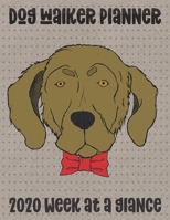 Dog Walker Planner: 2020 Week at a Glance Chesapeake Bay Retriever 1712756044 Book Cover