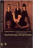 Psychotherapy and Spirituality: Integrating the Spiritual Dimension into Therapeutic Practice 1853029750 Book Cover