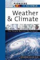 Weather and Climate: The People Behind the Science 0816054665 Book Cover