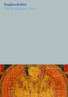 The Bodhisattva Ideal 1911407309 Book Cover
