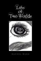 Life of Two Worlds 1456835467 Book Cover