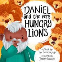 Daniel and the Very Hungry Lions 1784983322 Book Cover
