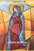 Contemplating Mary 1688078959 Book Cover