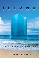 Island: Preserver of Worlds 0473684586 Book Cover