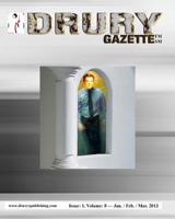 The Drury Gazette: Issue 1, Volume 8 - January / February / March 2013 1082449970 Book Cover