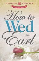 How to Wed an Earl 1440573182 Book Cover