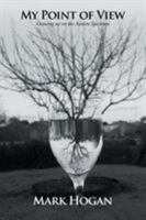 My Point of View: Growing Up on the Autism Spectrum 1514441861 Book Cover