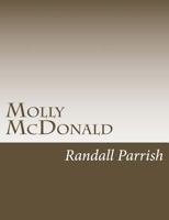 Molly McDonald: A Tale of the Old Frontier 1544211287 Book Cover