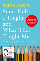 Some Kids I Taught and What They Taught Me 150984029X Book Cover