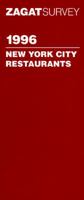 Zagatsurvey 1996 New York City Restaurants (Serial) 1570060649 Book Cover