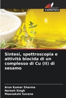 Sintesi, spettroscopia e attività biocida di un complesso di Cu (II) di sesamo (Italian Edition) 6208013534 Book Cover