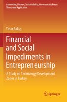 Financial and Social Impediments in Entrepreneurship: A Study on Technology Development Zones in Turkey 9819986222 Book Cover