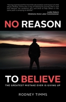 No Reason to Believe 1647734428 Book Cover