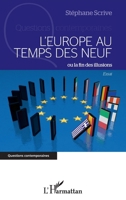 L'Europe au temps des neuf ou la fin des illusions 2296964915 Book Cover