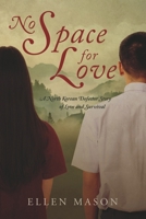 No Space for Love: A North Korean Defector Story of Love and Survival 1667896571 Book Cover