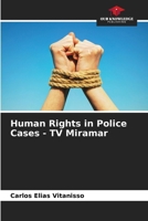 Human Rights in Police Cases - TV Miramar 6200756651 Book Cover