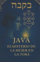 El Misterio De La Mujer En La Tora: JAVA (Spanish Edition) B0FR1NY12K Book Cover