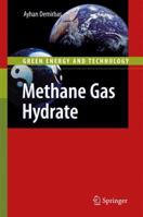 Methane Gas Hydrate (Green Energy and Technology) 1848828713 Book Cover
