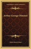 Arthur George Olmsted 0548666164 Book Cover