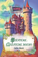 Miénteme, miénteme mucho (Spanish Edition) B0CMCY41XT Book Cover