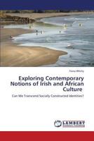 Exploring Contemporary Notions of Irish and African Culture 3838357574 Book Cover
