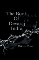 The Book Of Devaraj Indra: A Mytho-Fiction Timeline B0F3DJD121 Book Cover