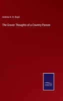The Graver Thoughts of a Country Parson B0BMW2H46F Book Cover