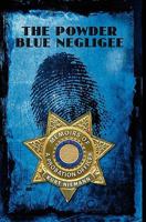 The Powder Blue Negligee: MEMOIRS OF A PROBATION OFFICER 1439202001 Book Cover