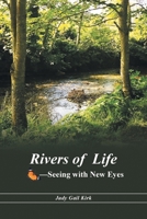 Rivers of Life: —Seeing With New Eyes B0F9FWH77Y Book Cover