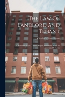 The Law Of Landlord And Tenant: A Summary View Of Their Rights And Duties. With An Appendix Of Forms 1021874264 Book Cover