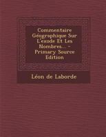 Commentaire Géographique Sur L'exode Et Les Nombres... 027479506X Book Cover