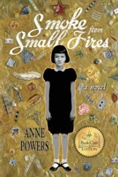 Smoke from Small Fires: Book Club Edition 1955338221 Book Cover