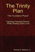 The Trinity Plan Foundation 0578005425 Book Cover