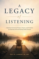 A Legacy of Listening 1971072079 Book Cover