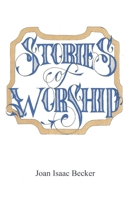 Stories of Worship 1082487384 Book Cover