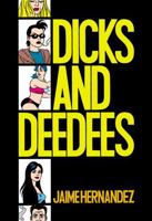 Dicks and Deedees (Love and Rockets) 1560975407 Book Cover