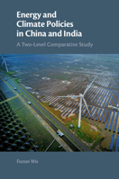 Energy and Climate Policies in China and India: A Two-Level Comparative Study 1108816312 Book Cover