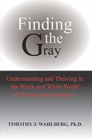 Finding the Gray 0615357040 Book Cover