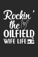 Rockin' The Oilfield Wife Life: Oil platform Parents Notebook 6x9 Inches 120 lined pages for notes Notebook 6x9 Inches - 120 lined pages for notes, drawings, formulas Organizer writing book planner di 1704267714 Book Cover