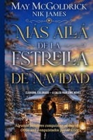 Más allá de la estrella de Navidad: Donde los hombres duros aprenden a amar... (Elkhorn, Colorado - Novelas de Caleb Marlowe) (Spanish Edition) B0HB9BNNM3 Book Cover
