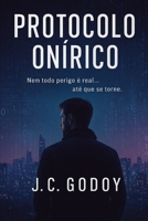 Protocolo onírico: Entre conspiração, sonhos e redenção (Portuguese Edition) B0FPBYCR9R Book Cover