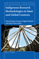 Indigenous Research Methodologies in Sámi and Global Contexts 9004420673 Book Cover