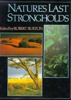 Nature's Last Strongholds (Illustrated Encyclopedia of World Geography) 0195208625 Book Cover