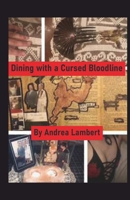 Dining with a By Andrea Lambert Cursed Bloodline 939513108X Book Cover