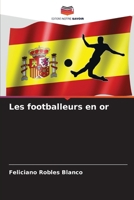 Les footballeurs en or (French Edition) 6207033612 Book Cover