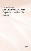 On Globalization: Capitalism in the 21st Century 0333930738 Book Cover